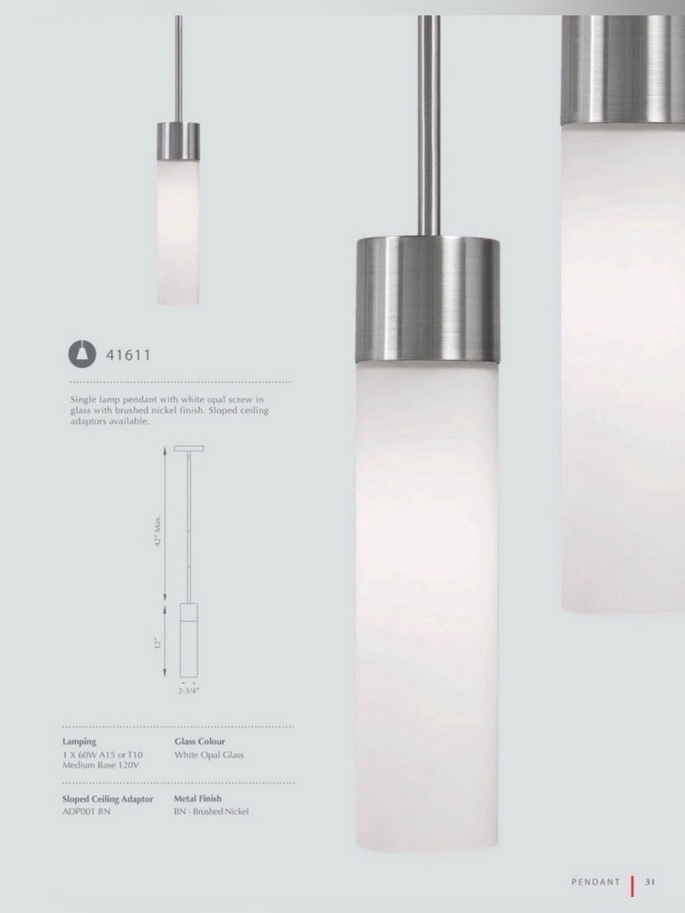 KUZCO Lighting Pendant Light Brushed Nickel Opal Glass Cylinder Shade C41611BN
